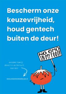 bescherm onze keuzevrijheid, houd gentech buiten de deur